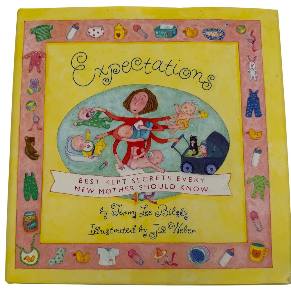 Expectations Best Kept Secrets Every New Mother Should Know‎ Bilsky Weber Book